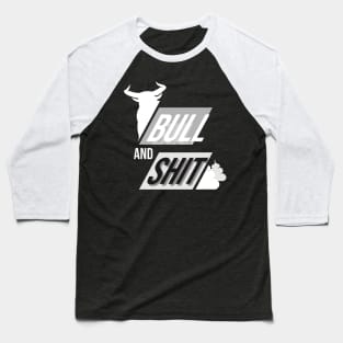 Bull and shit as bullshit, funny Baseball T-Shirt